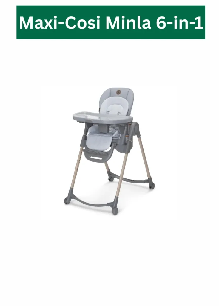 8 Best Newborn High Chairs Review 2025 4 Maxi-Cosi Minla 6-in-1 high chair